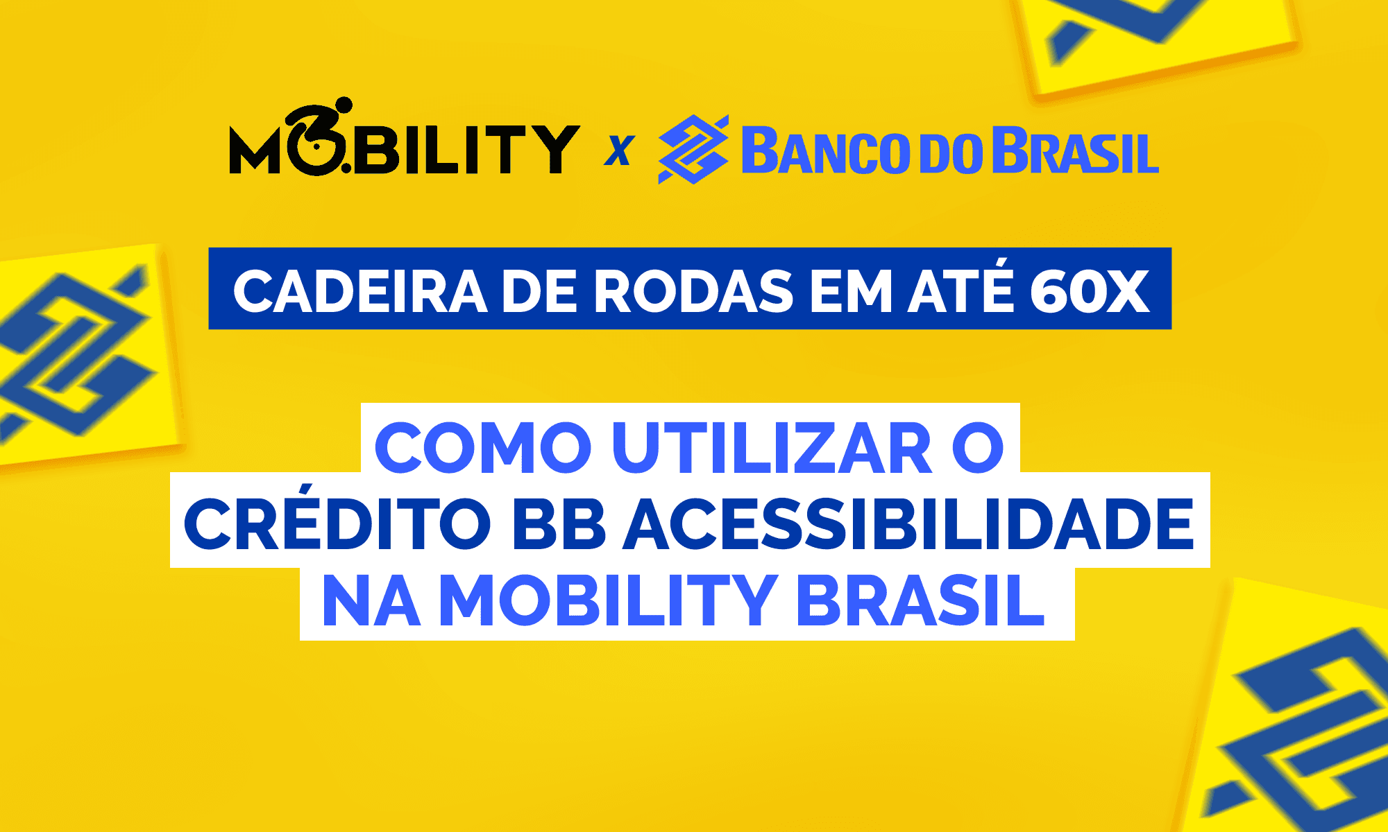 Como Parcelar uma Cadeira de Rodas em até 60x com o Crédito BB Acessibilidade