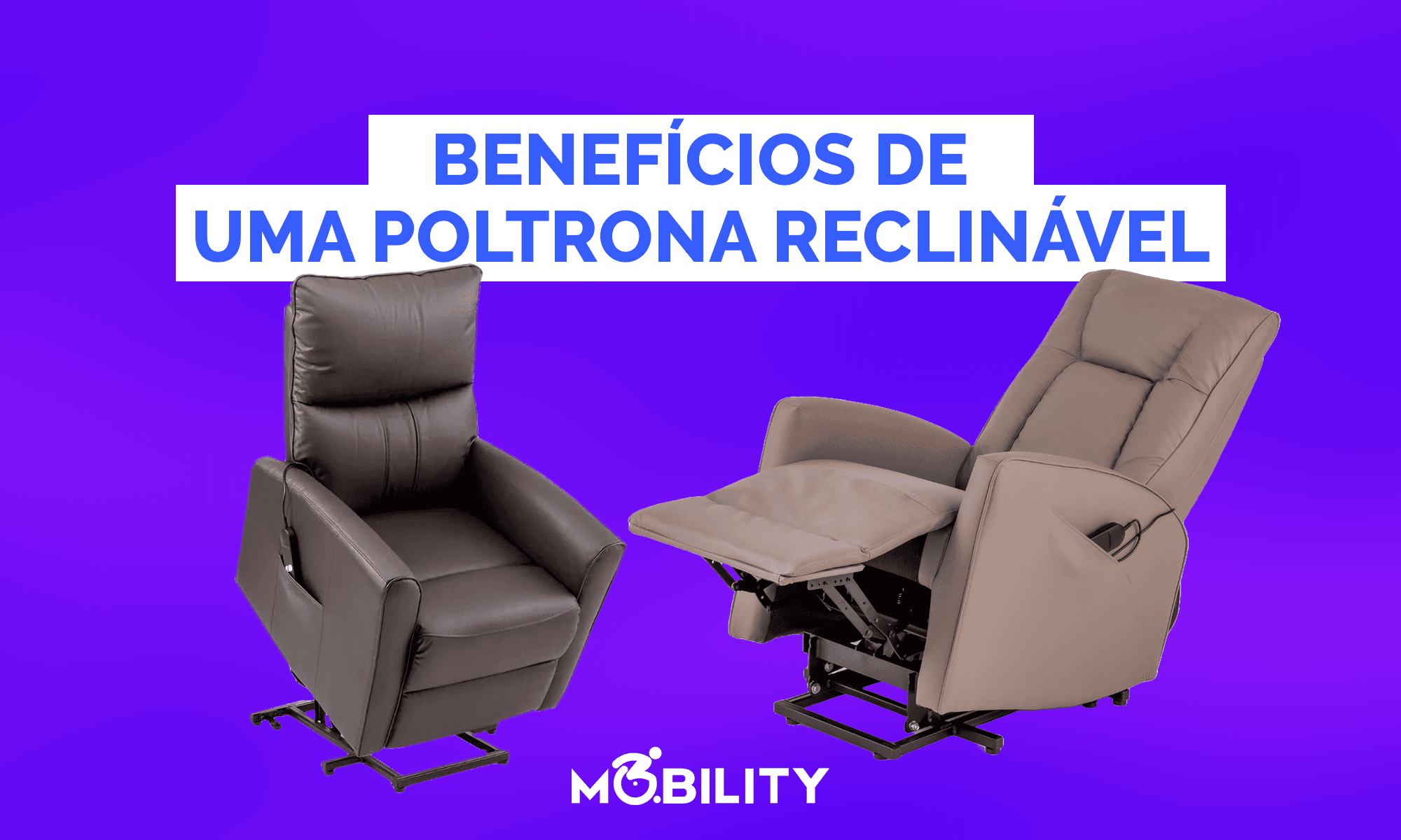 Benefícios de uma Poltrona Reclinável