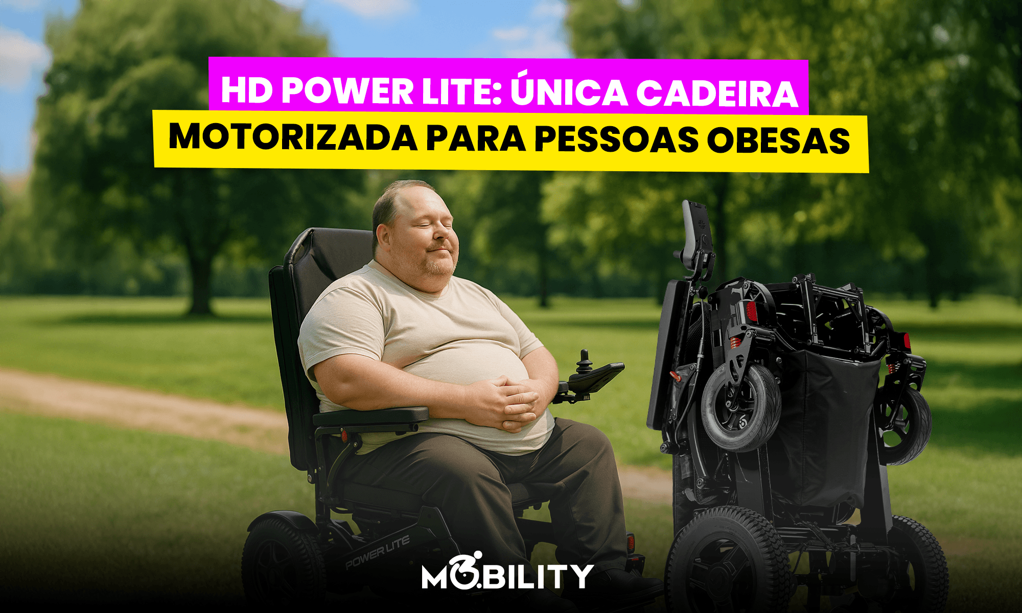 HD Power Lite: a única cadeira motorizada que suporta até 300 kg