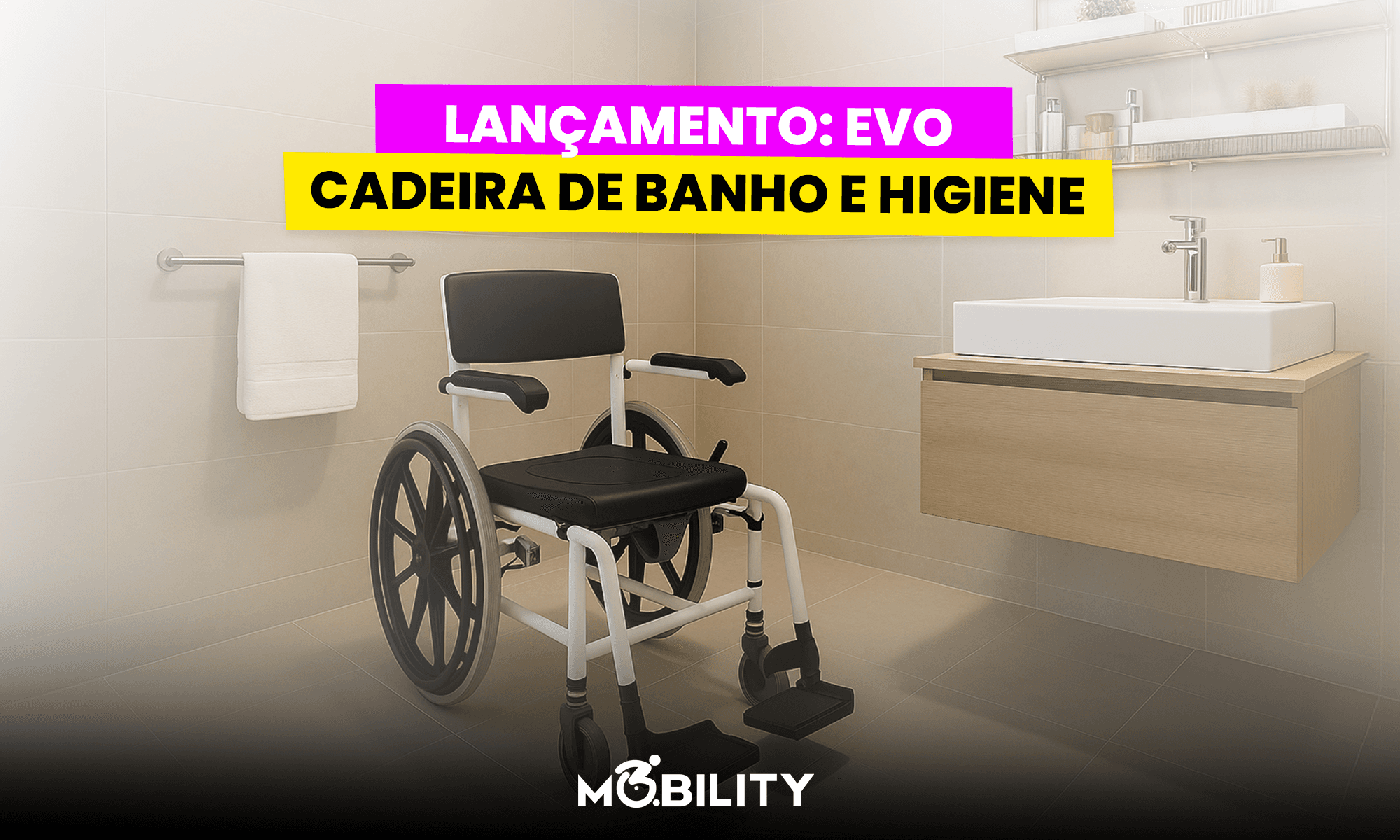 EVO by Mobility Brasil – A Cadeira de Banho que Garante Conforto, Liberdade e Praticidade