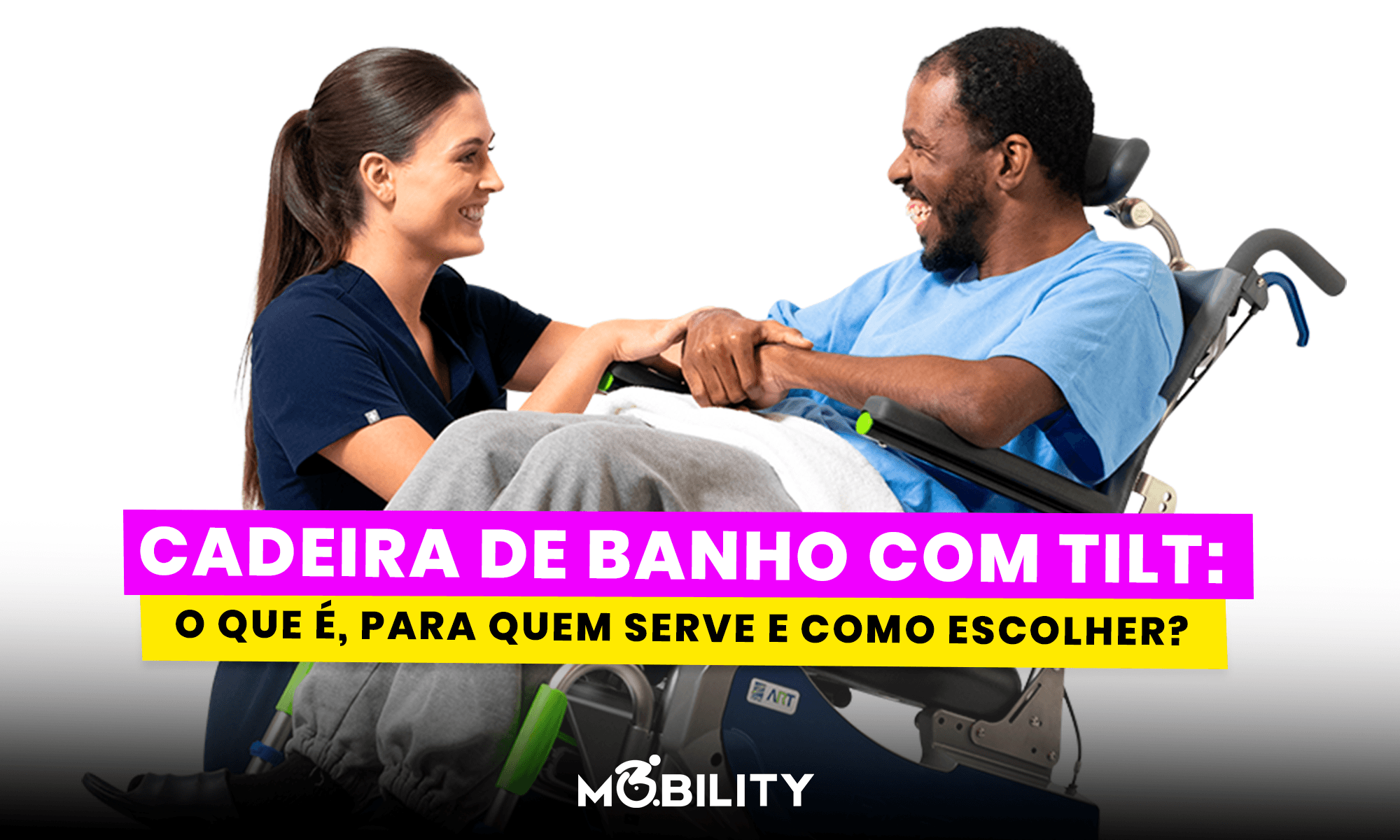 Cadeira de banho com tilt: o que é, para quem serve e como escolher?
