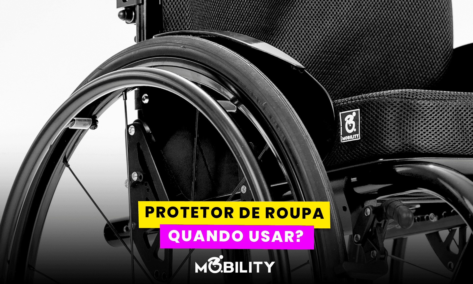 Protetor de roupa na cadeira de rodas: vale a pena?