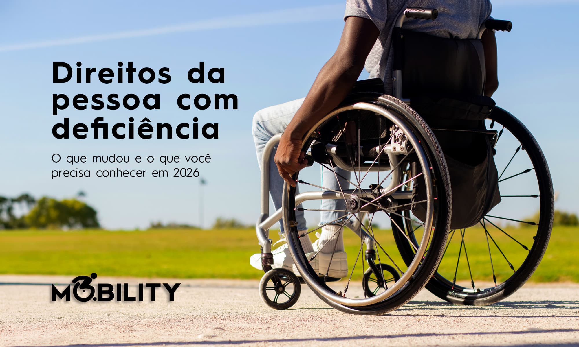 Direitos da pessoa com deficiência: o que mudou e o que você precisa conhecer em 2026