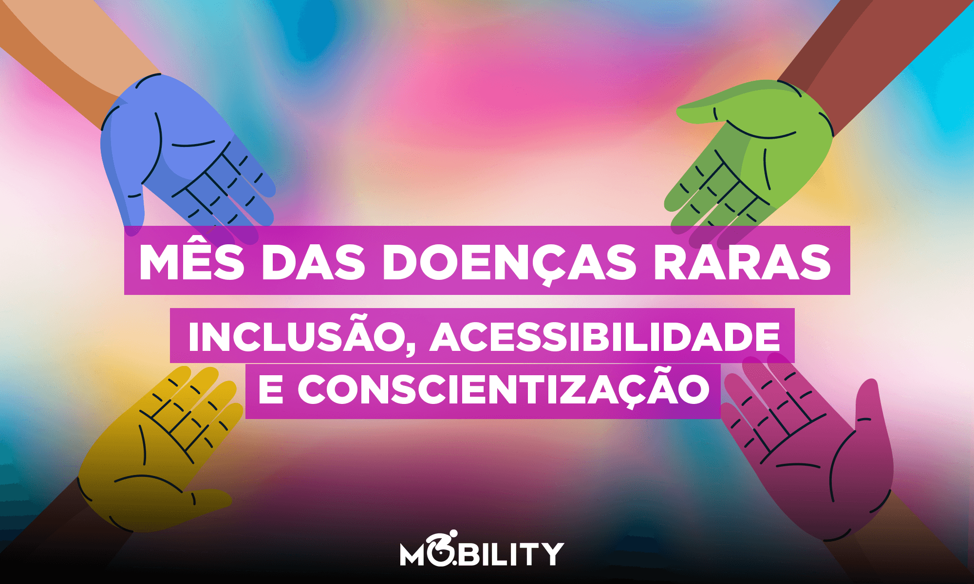 Fevereiro – O Mês das Doenças Raras: Inclusão, acessibilidade e conscientização