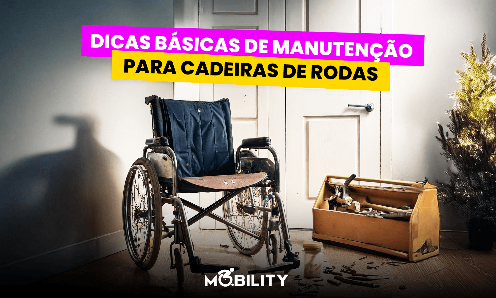 Dicas de manutenção para cadeiras de rodas: Mantendo em ótimas condições