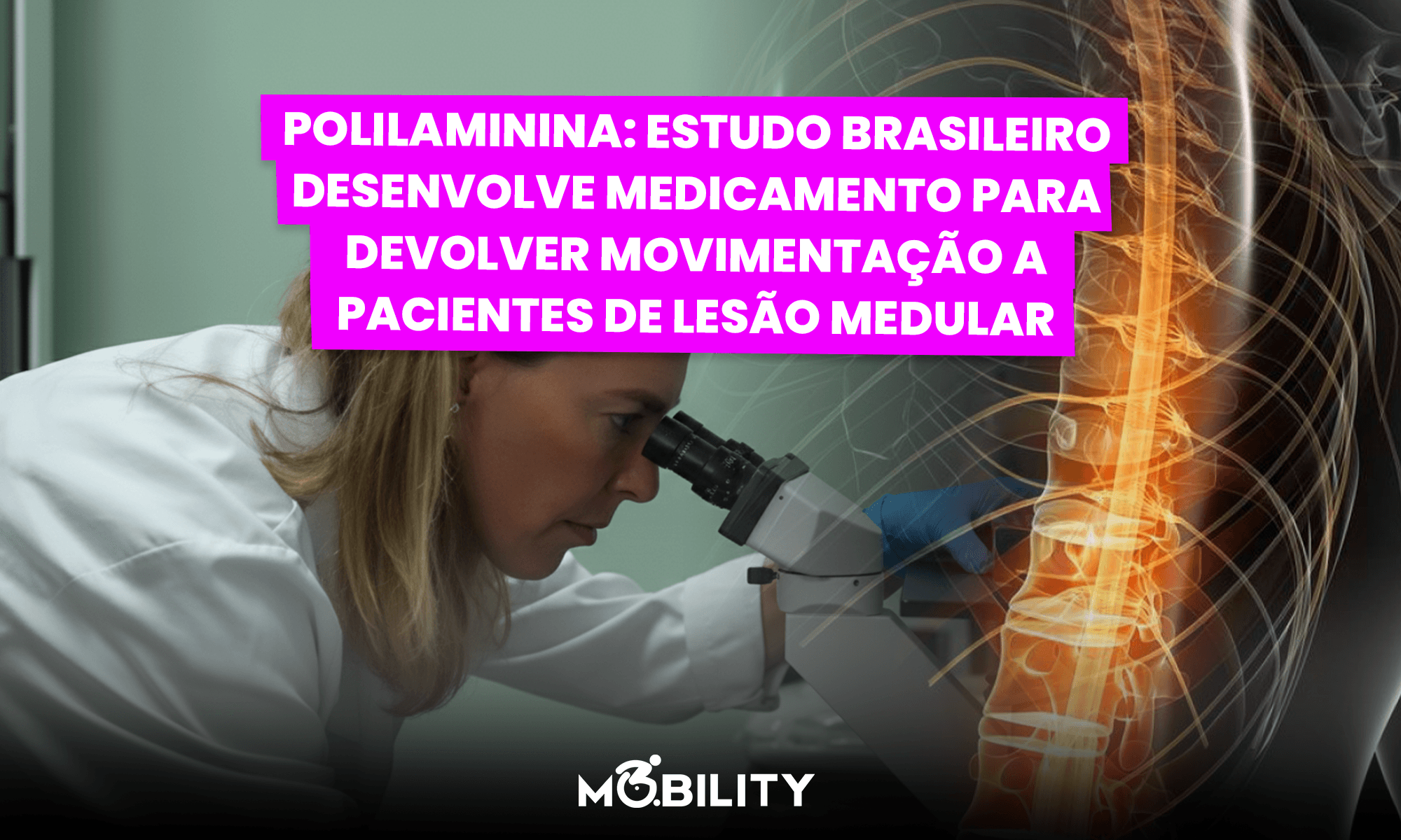 Polilaminina: avanço brasileiro dá esperança a pessoas com lesão medular