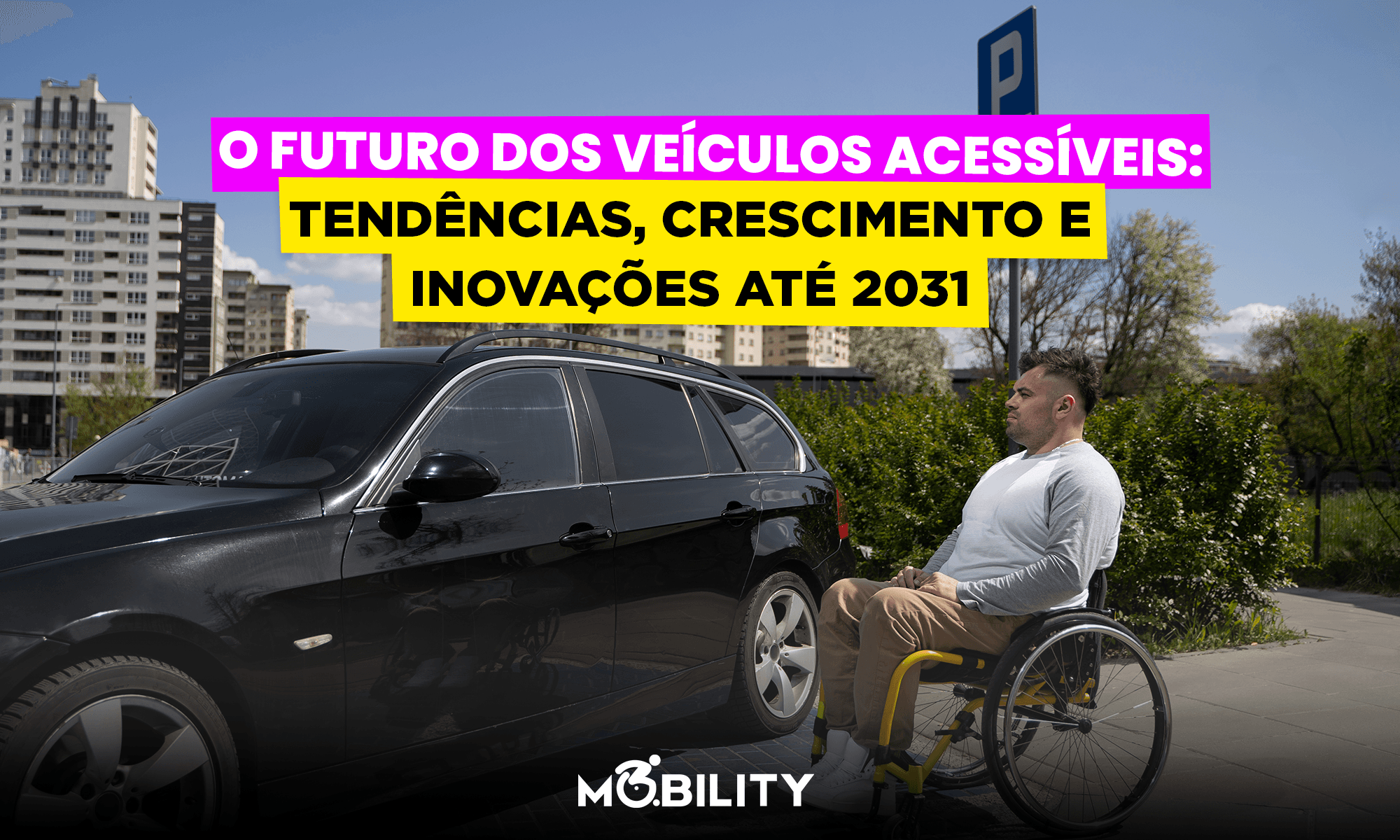 O Futuro dos Veículos Acessíveis para Cadeiras de Rodas: Tendências, Crescimento e Inovações até 2031