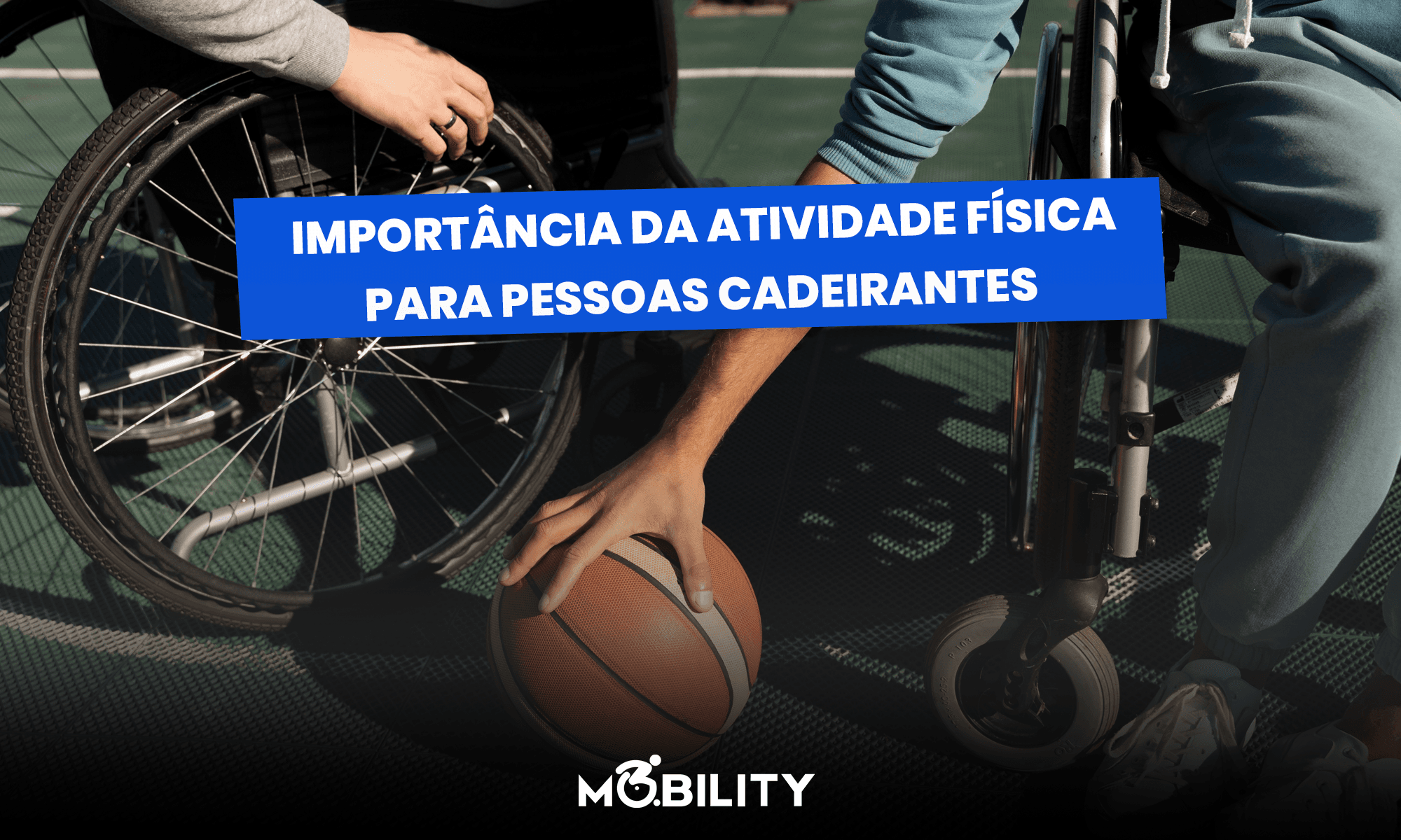 A importância da atividade física para cadeirantes