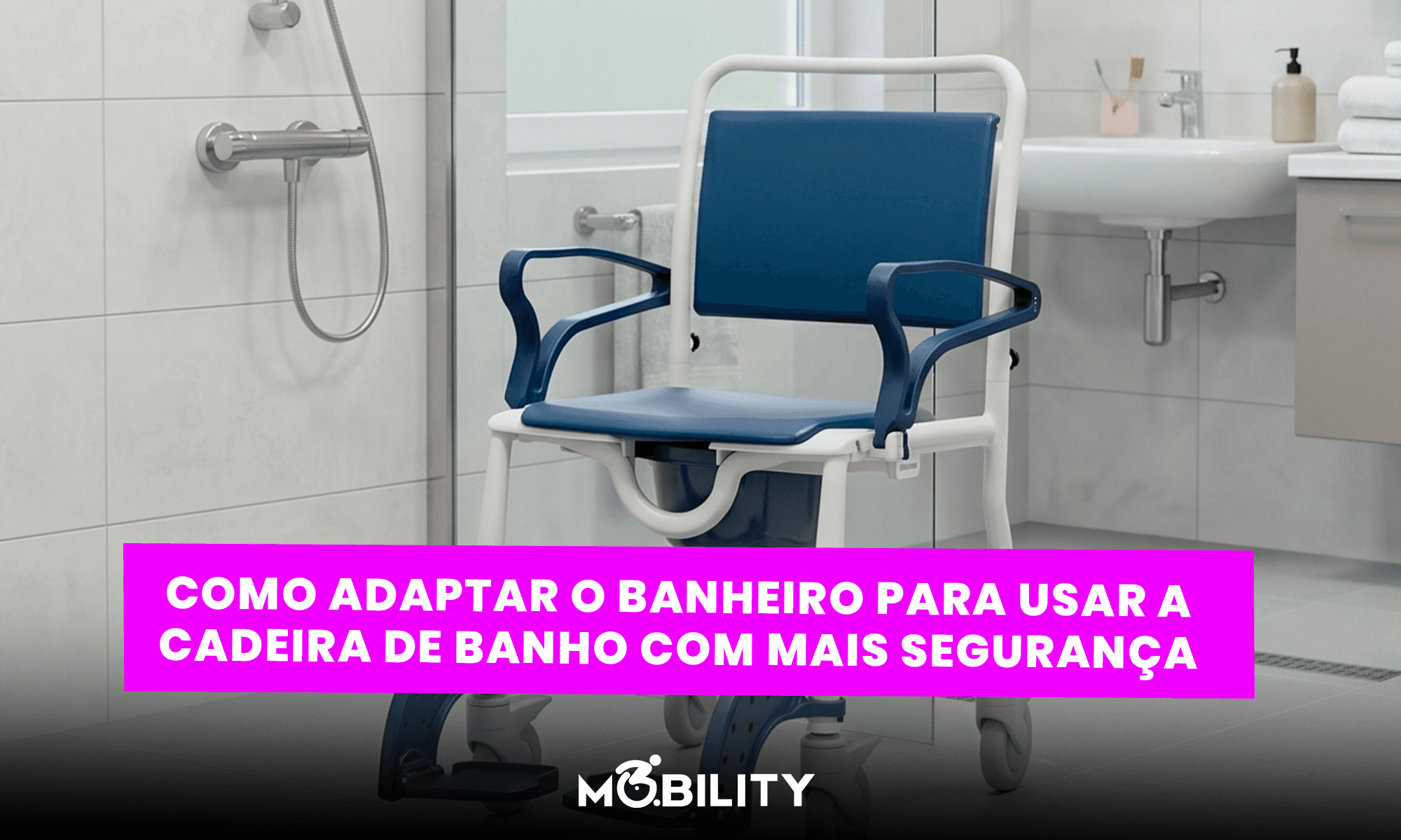 Como adaptar o banheiro para usar a cadeira de banho com mais segurança